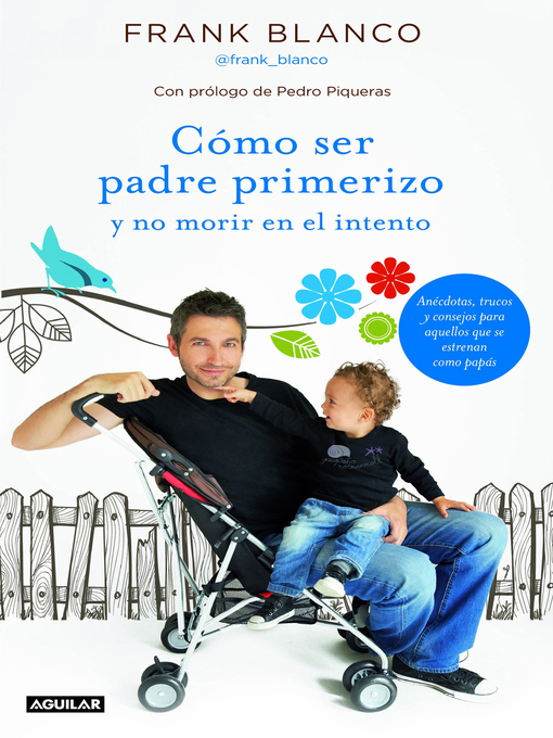 Cover image for Cómo ser padre primerizo y no morir en el intento
